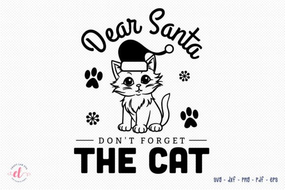 Dear Santa Don t Forget the Cat SVG Review