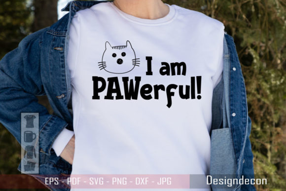 I Am PAWerful Funny Cat Cutting File