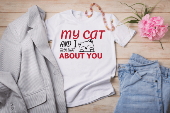 My Cat and I Talk Shit About You-SVG Review