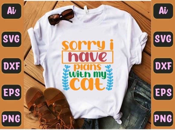 Sorry I Have Plans with My Cat Embroidery Design
