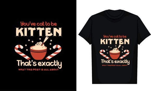 You’ve Cat to Be Kitten That’s Exactly